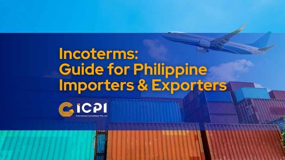 Incoterms: A Complete Guide for Philippine Importers and Exporters